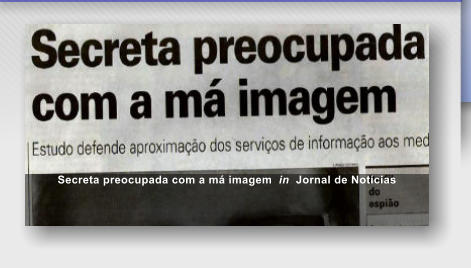 Secreta preocupada com a m� imagem  in  Jornal de Not�cias