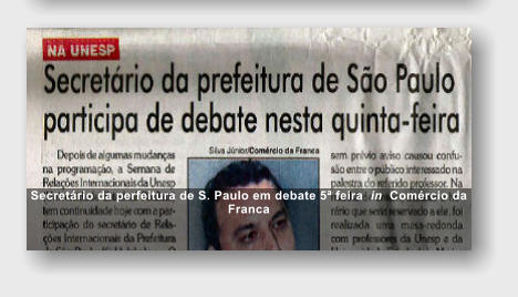 Secret�rio da perfeitura de S. Paulo em debate 5� feira  in  Com�rcio da Franca